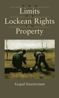 bokomslag The Limits of Lockean Rights in Property