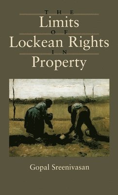 The Limits of Lockean Rights in Property 1