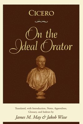 bokomslag Cicero: On the Ideal Orator (De Oratore)