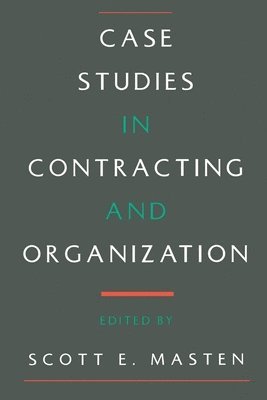 Masten, Masten - Case Studies in Contracting and Organization, Häftad