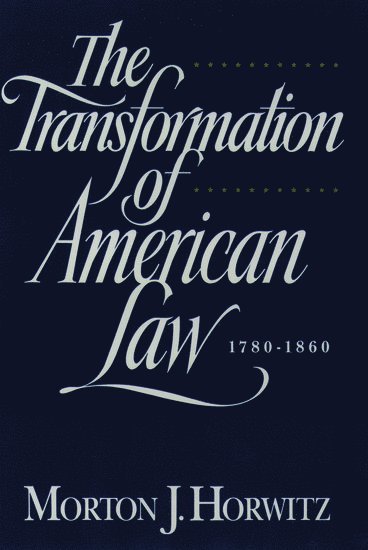 Horwitz, Morton J. Horwitz - The Transformation of American Law 1870-1960, Häftad