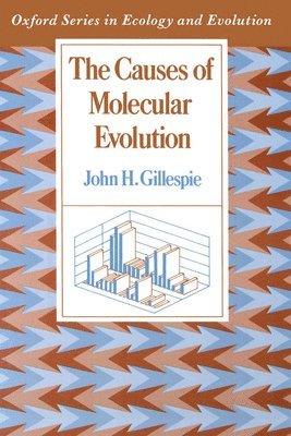 Gillespie - The Causes of Molecular Evolution, Häftad
