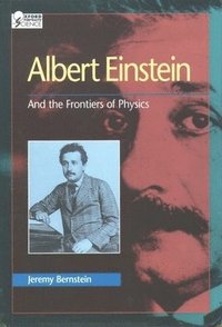 bokomslag Albert Einstein: And the Frontiers of Physics