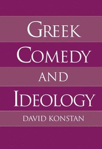 bokomslag Greek Comedy and Ideology