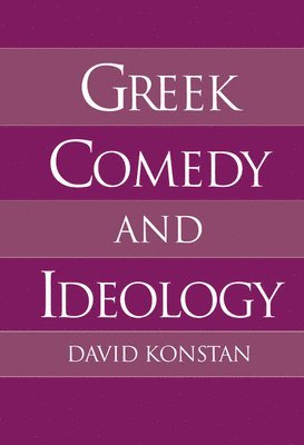Greek Comedy and Ideology 1