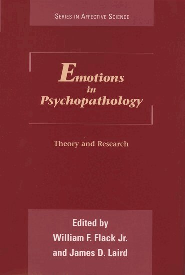 William F. Flack, James D. Laird - Emotions in Psychopathology, Inbunden