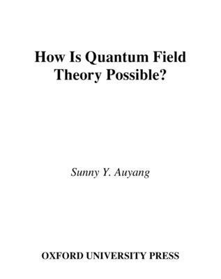 How is Quantum Field Theory Possible? 1