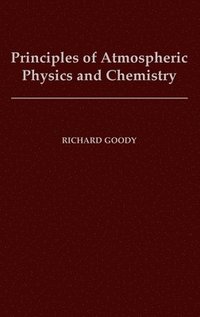 bokomslag Principles of Atmospheric Physics and Chemistry