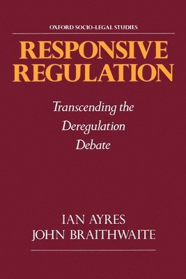 Ian Ayres, John Braithwaite - Responsive Regulation, Häftad