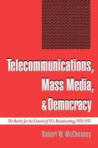 bokomslag Telecommunications, Mass Media, and Democracy