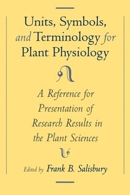 Unit, Symbols, and Terminology for Plant Physiology 1