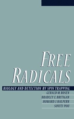 Gerald M. Rosen, Bradley E. Britigan, Howard J. Halpern, Sovitj Pou - Free Radicals, Inbunden
