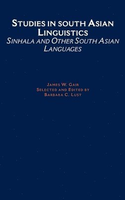 James W. Gair, Barbara C. Lust - Studies in South Asian Linguistics, Inbunden