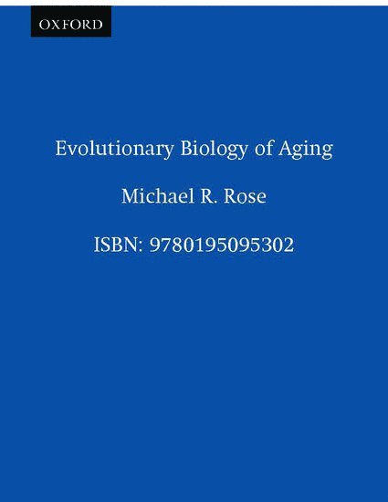 Evolutionary Biology of Aging 1