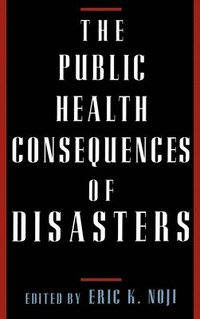 bokomslag The Public Health Consequences of Disasters