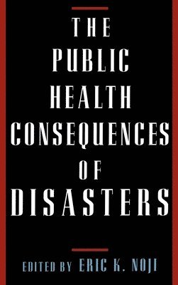 bokomslag The Public Health Consequences of Disasters