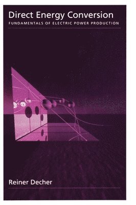 Decher, Reiner Decher - Direct Energy Conversion, Inbunden