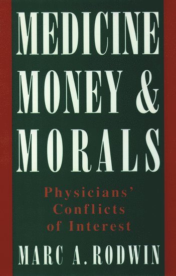 bokomslag Medicine, Money, and Morals