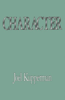 Joel J. Kupperman - Character, Häftad