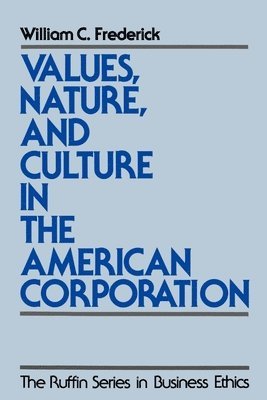 Values, Nature, and Culture in the American Corporation 1