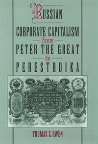 bokomslag Russian Corporate Capitalism from Peter the Great to Perestroika