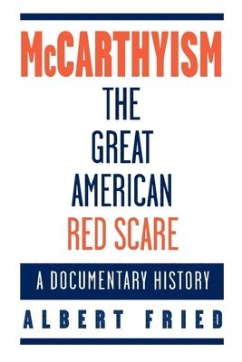 McCarthyism, The Great American Red Scare 1