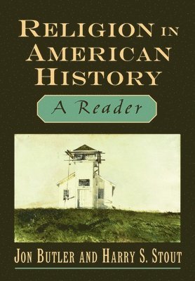Jon Butler, Harry S. Stout - Religion in American History, Häftad