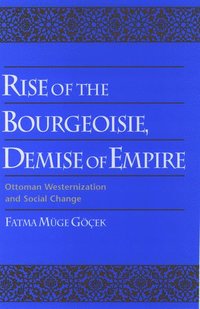 bokomslag Rise of the Bourgeoisie, Demise of Empire