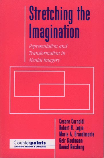 Cesare Cornoldi, Robert H. Logie, Maria A. Brandimonte, Geir Kaufmann, Daniel Reisberg - Stretching the Imagination, Häftad