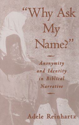 Adele Reinhartz - 'Why Ask My Name?', Inbunden