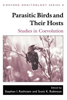 Robinson Rothstein, Stephen I. Rothstein, Scott K. Robinson - Parasitic Birds and Their Hosts, Inbunden