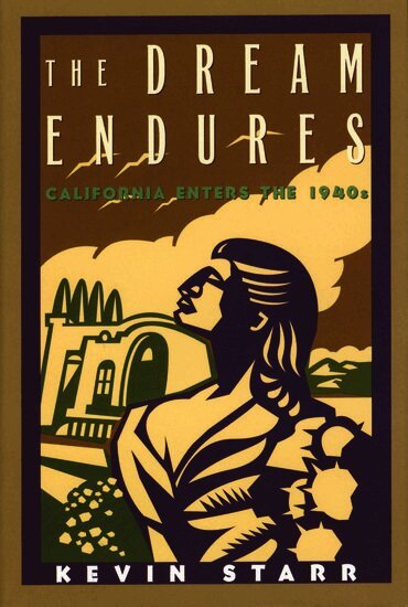 Kevin Starr - The Dream Endures, Inbunden