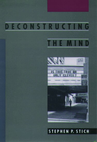 Stephen P. Stich - Deconstructing the Mind, Inbunden