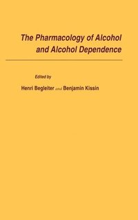 bokomslag The Pharmacology of Alcohol and Alcohol Dependence