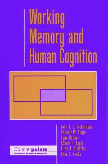 John T. E. Richardson, Randall W. Engle, Lynn Hasher, Robert H. Logie, Ellen R. Stoltzfus, Rose T. Zacks - Working Memory and Human Cognition, Häftad