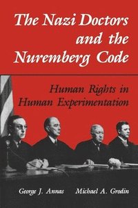 bokomslag The Nazi Doctors and the Nuremberg Code