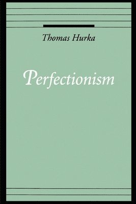 Thomas Hurka - Perfectionism, Häftad