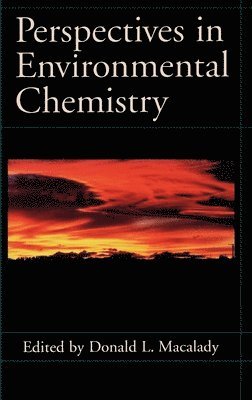 Macalady, Donald L. Macalady - Perspectives in Environmental Chemistry, Inbunden
