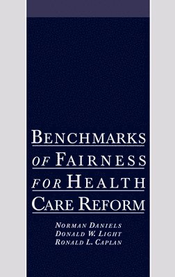 Benchmarks of Fairness for Health Care Reform 1