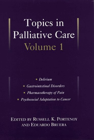Russell K. Portenoy, Eduardo Bruera - Topics in Palliative Care, Volume 1, Inbunden