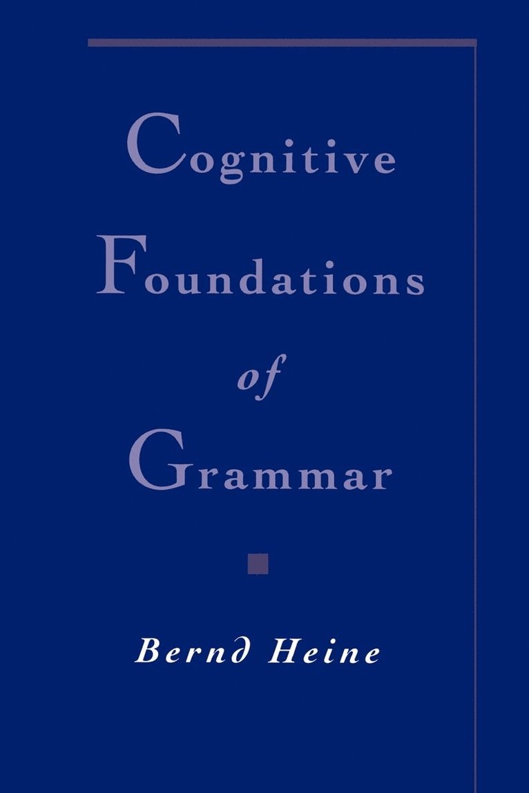 Cognitive Foundations of Grammar 1