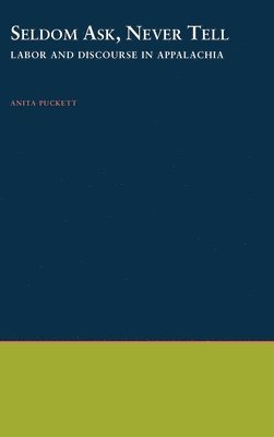 Anita Puckett - Seldom Ask, Never Tell, Inbunden
