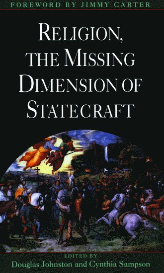 bokomslag Religion, the Missing Dimension of Statecraft