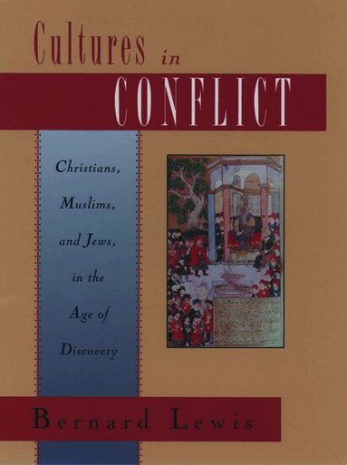 Bernard Lewis - Cultures in Conflict, Häftad