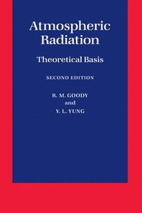 bokomslag Atmospheric Radiation: Theoretical Basis