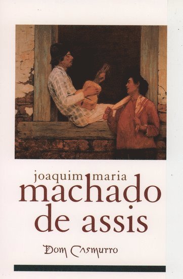 Joachim Maria Machado de Assis, Joaquim Maria Machado De Assis, John A. Gledson, Joaquim Maria Machado de Assis, Maria M. De Assis - Dom Casmurro, Häftad