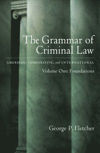 bokomslag Grammar of Criminal Law: Volume One: Foundations