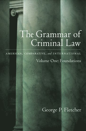 bokomslag Grammar of Criminal Law: Volume One: Foundations