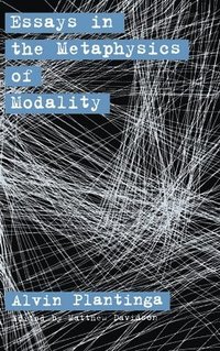 bokomslag Essays in the Metaphysics of Modality