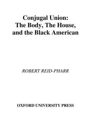 Robert F. Reid-Pharr - Conjugal Union, Inbunden